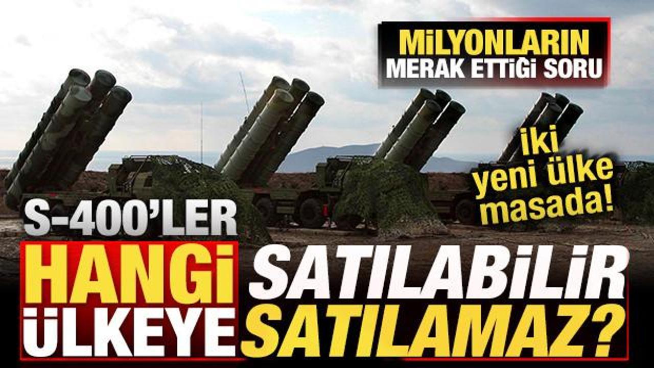 Milyonlarin merak ettigi soru s 400ler hangi ulkeye satilabilir iki yeni ulke masada US4tMxaO